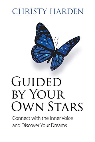 Guided By Your On Stars Connect With The Inner Voice And Discover Your Dreams [Paperback]