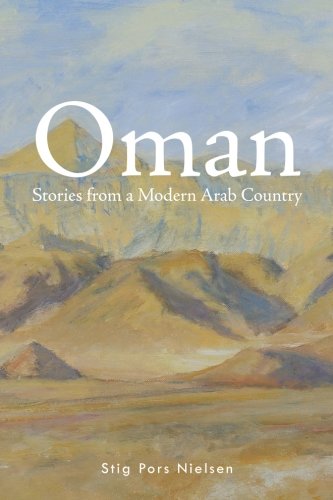 Oman  Stories from a Modern Arab Country [Paperback]