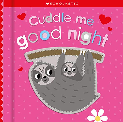 Cuddle Me Good Night: Scholastic Early Learne