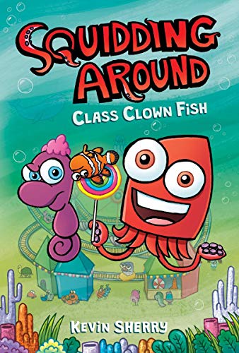 Class Clown Fish: A Graphix Chapters Book (Squidding Around #2) [Hardcover]