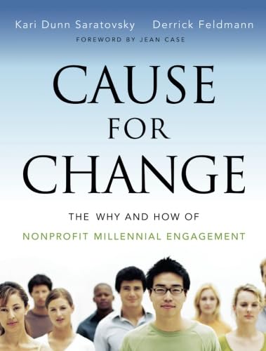 Cause for Change: The Why and How of Nonprofit Millennial Engagement [Paperback]