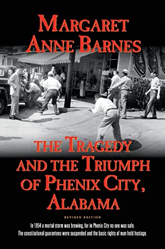 The Tragedy and the Triumph of Phenix City, Alabama [Paperback]