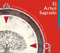 El Arbol Sagrado: The Sacred Tree [Paperback]