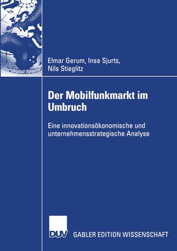 Der Mobilfunkmarkt im Umbruch Eine innovationskonomische und unternehmensstrat [Paperback]