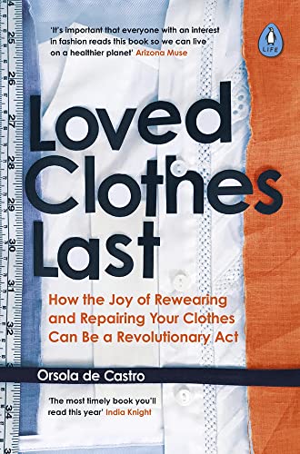 Loved Clothes Last: How the Joy of Rewearing