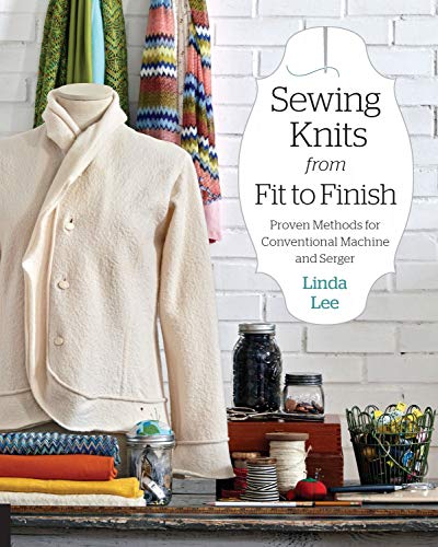 Sewing Knits from Fit to Finish: Proven Methods for Conventional Machine and Ser [Paperback]