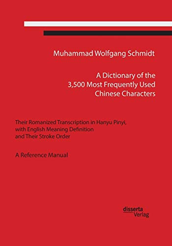 A   Dictionary Of The 3,500 Most Frequently Used Chinese Characters Their Roman [Paperback]