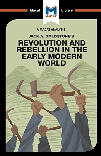 An Analysis of Jack A. Goldstone's Revolution and Rebellion in the Early Modern  [Paperback]