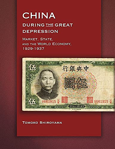 China during the Great Depression Market, State, and the World Economy, 1929&8 [Paperback]