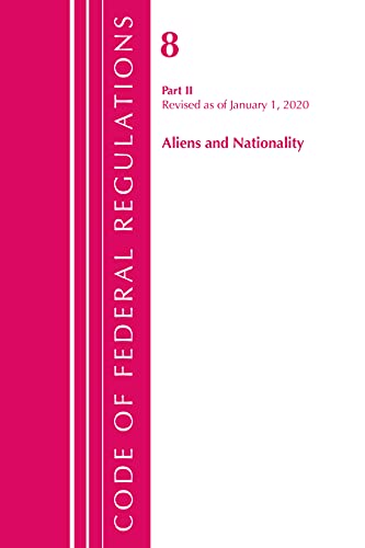 Code of Federal Regulations, Title 08 Aliens and Nationality, Revised as of Janu [Paperback]