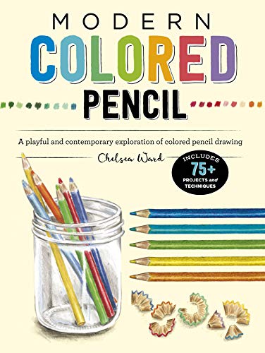 Modern Colored Pencil: A playful and contemporary exploration of colored pencil  [Paperback]