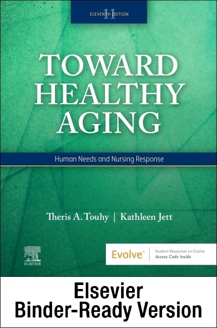 Toward Healthy Aging - Binder Ready: Human Needs and Nursing Response [Loose-leaf]