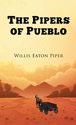 Pipers of Pueblo [Hardcover]