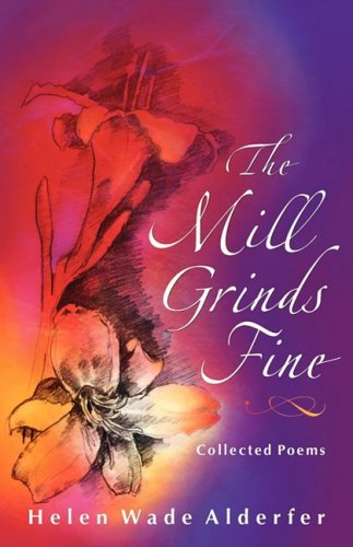 The Mill Grinds Fine Collected Poems (dreamseeker Poetry) [Paperback]