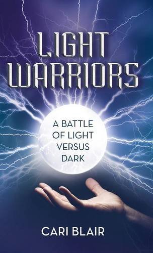 Light Warriors A Battle Of Light Versus Dark [Hardcover]