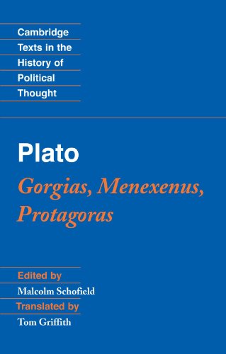 Plato Gorgias, Menexenus, Protagoras [Paperback]