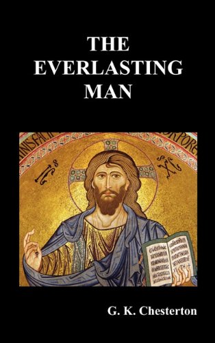 The Everlasting Man [Hardcover]