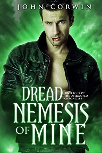 Dread Nemesis Of Mine Book Four Of The Overorld Chronicles (volume 4) [Paperback]