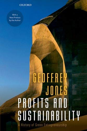 Profits and Sustainability: A History of Green Entrepreneurship [Paperback]