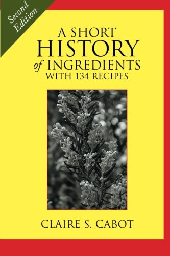 Short History of Ingredients  Second Edition [Paperback]