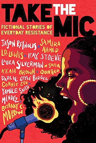 Take the Mic Fictional Stories of Everyday Resistance [Hardcover]