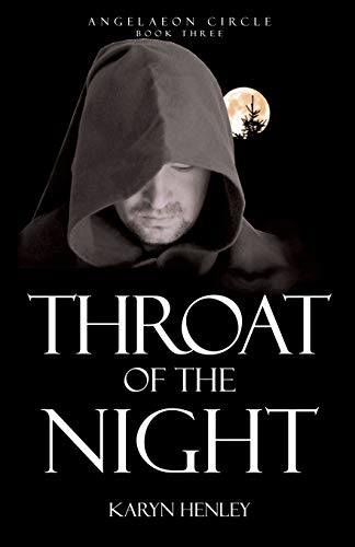 Throat Of The Night (angelaeon Circle) (volume 3) [Paperback]