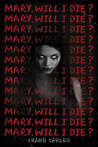 Mary, Will I Die? [Hardcover]