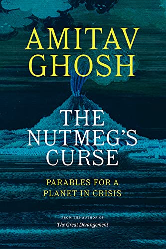 The Nutmeg's Curse: Parables for a Planet