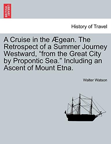 Cruise in the gean the Retrospect of a Summer Journey Westard, from the Great  [Paperback]