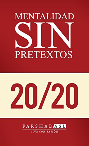 La Mentalidad Sin Pretextos Una Vida De Proposito, Pasion Y Claridad (spanish E [Hardcover]