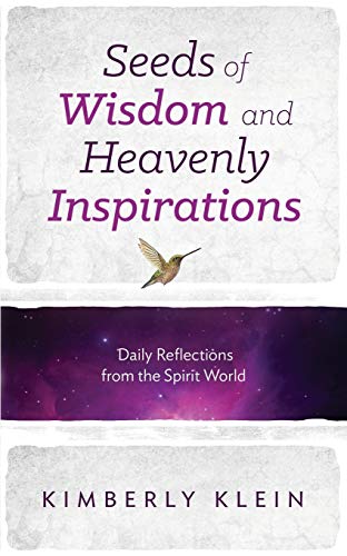 Seeds Of Wisdom And Heavenly Inspirations Daily Reflections From The Spirit Wor [Paperback]