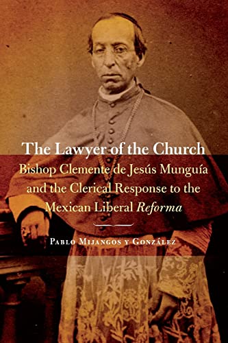 The Layer Of The Church Bishop Clemente De Jess Mungua And The Clerical Resp [Paperback]