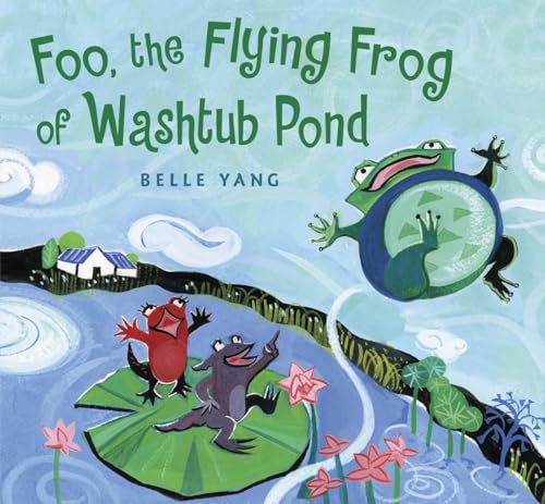 Foo, the Flying Frog of Washtub Pond [Hardcover]