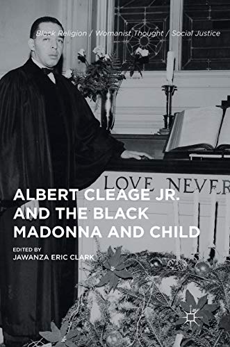 Albert Cleage Jr. and the Black Madonna and Child [Hardcover]