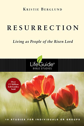 Resurrection: Living As People Of The Risen Lord (lifeguide Bible Studies) [Paperback]