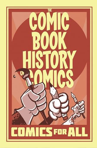 Comic Book History of Comics: Comics For All [Paperback]