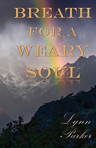 Breath For A Weary Soul [Paperback]