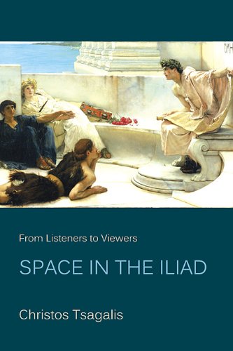 From Listeners To Vieers Space In The iiliad/i (hellenic Studies Series) [Paperback]