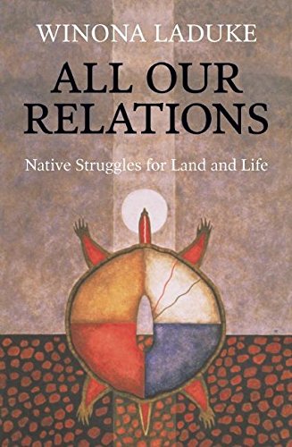 All Our Relations: Native Struggles for Land