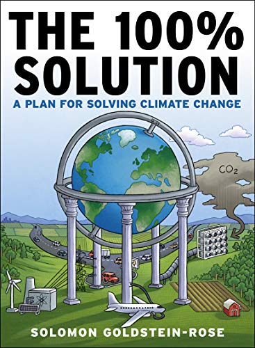 The 100% Solution: A Plan for Solving Climate Change [Paperback]