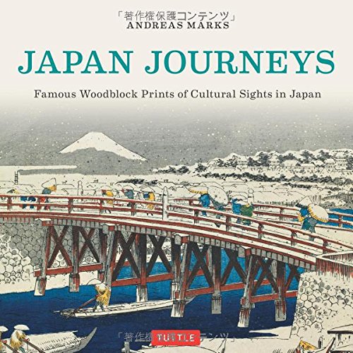 Japan Journeys Famous Woodblock Prints of Cultural Sights in Japan [Hardcover]