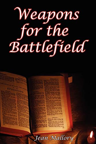 Weapons For The Battlefield [Paperback]