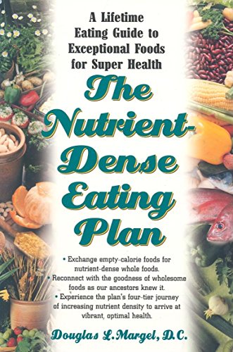 The Nutrient-Dense Eating Plan: A Lifetime Ea