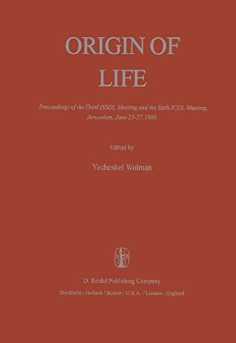 Origin of Life Proceedings of the Third ISSOL Meeting and the Sixth ICOL Meetin [Hardcover]