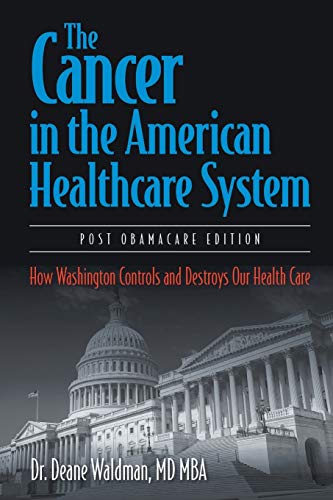 The Cancer In The American Healthcare System Ho Washington Controls And Destro [Paperback]