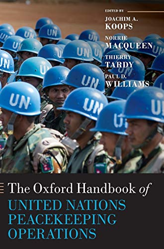 The Oxford Handbook of United Nations Peacekeeping Operations [Hardcover]