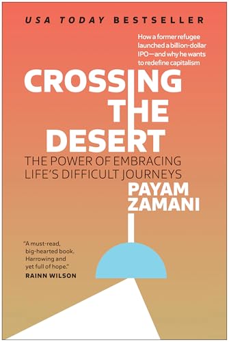 Crossing the Desert: The Power of Embracing Life's Difficult Journeys [Hardcover]