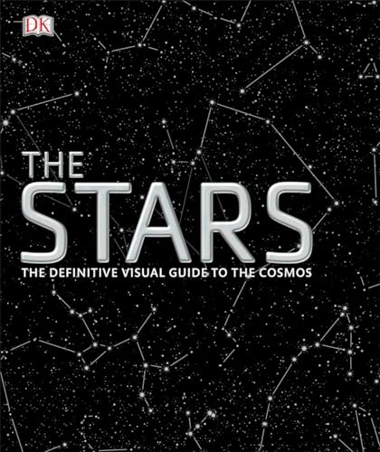 The Stars: The Definitive Visual Guide to the Cosmos [Hardcover]