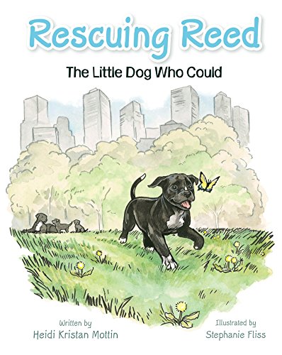 Rescuing Reed: The Little Dog Who Could [Hardcover]