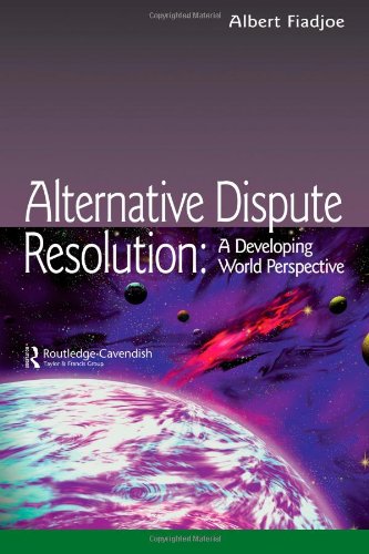 Alternative Dispute Resolution A Developing World Perspective [Paperback]